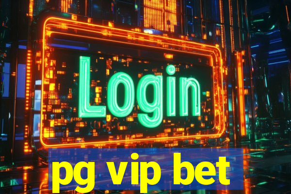 pg vip bet